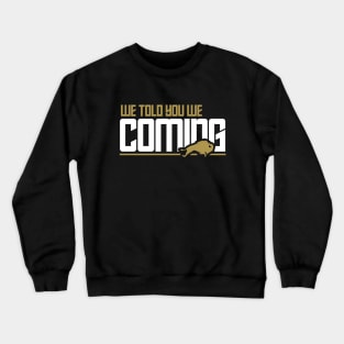 Retro We Told You We Coming // Black and Gold Crewneck Sweatshirt